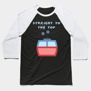 Straight To The Top, Mountain Hoodie, Slalom skiing, skiing stickers Baseball T-Shirt